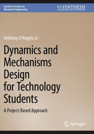 Dynamics and Mechanisms Design for Technology Students