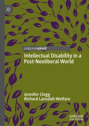 Intellectual Disability in a Post-Neoliberal World