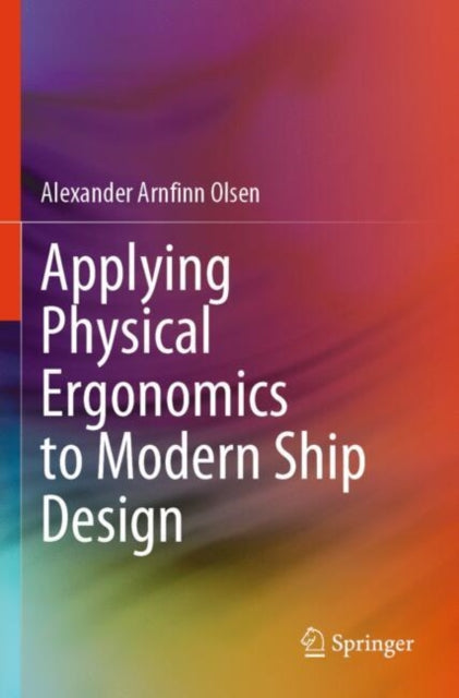 Book cover of: Applying Physical Ergonomics to Modern Ship Design