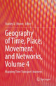 Book cover of: Geography of Time, Place, Movement and Networks, Volume 4