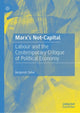 Book cover of: Marx’s Not-Capital. By: Benjamin Tetler