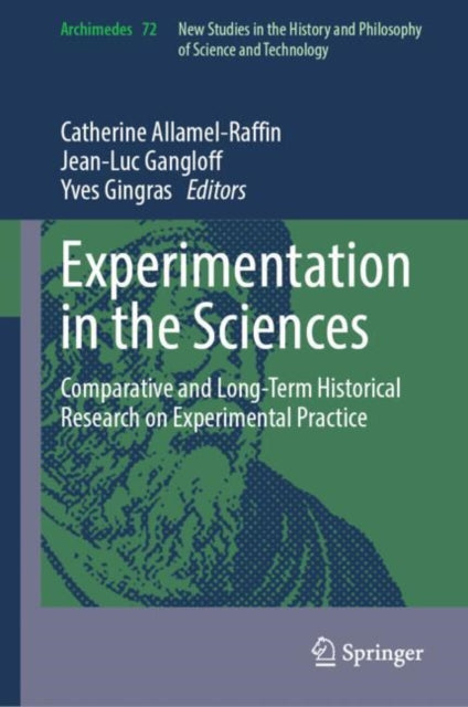 Book cover of: Experimentation in the Sciences. By: Catherine Allamel-Raffin