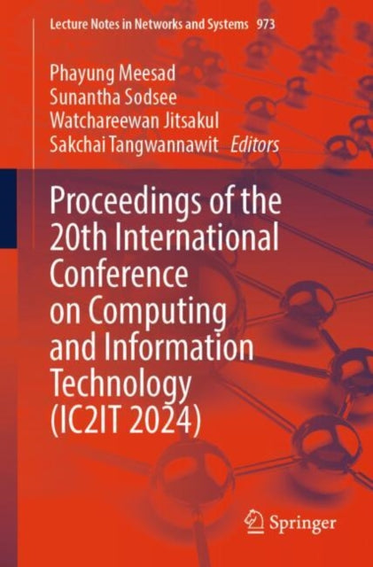 Book cover of: Proceedings of the 20th International Conference on Computing and Information Technology (IC2IT 2024). By: Phayung Meesad