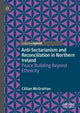 Book cover of: Anti-Sectarianism and Reconciliation in Northern Ireland. By: Cillian McGrattan