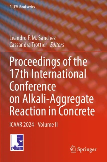 Book cover of: Proceedings of the 17th International Conference on Alkali-Aggregate Reaction in Concrete