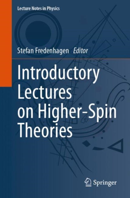Book cover of: Introductory Lectures on Higher-Spin Theories. By: Stefan Fredenhagen