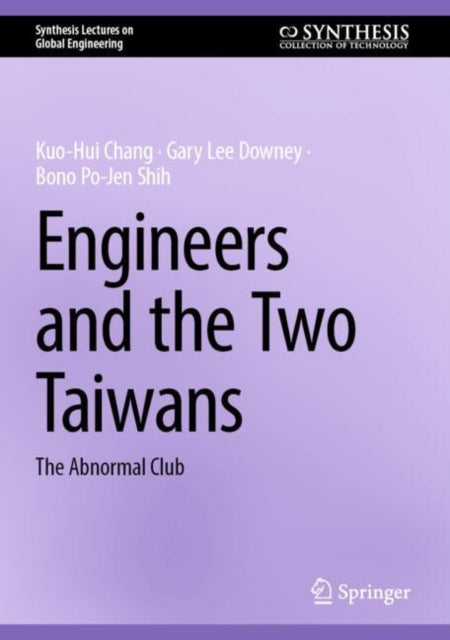 Book cover of: Engineers and the Two Taiwans. By: Kuo-Hui Chang