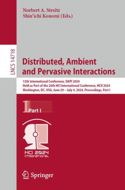 Book cover of: Distributed, Ambient and Pervasive Interactions. By: Shin'ichi Konomi