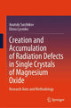 Book cover of: Creation and Accumulation of Radiation Defects in Single Crystals of Magnesium Oxide. By: Anatoly Surzhikov