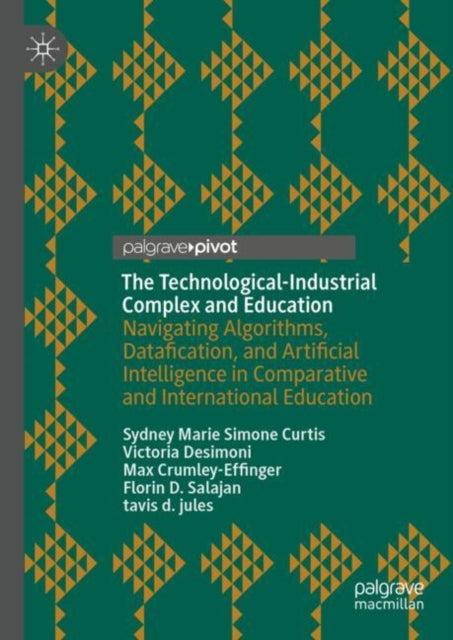 Book cover of: Technological-Industrial Complex and Education. By: Sydney Marie Simone Curtis
