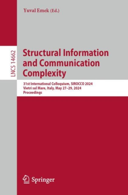 Book cover of: Structural Information and Communication Complexity. By: Yuval Emek