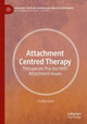 Book cover of: Attachment Centred Therapy. By: Charley Shults