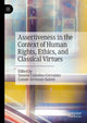 Book cover of: Assertiveness in the Context of Human Rights, Ethics, and Classical Virtues. By: Susana Castaños-Cervantes