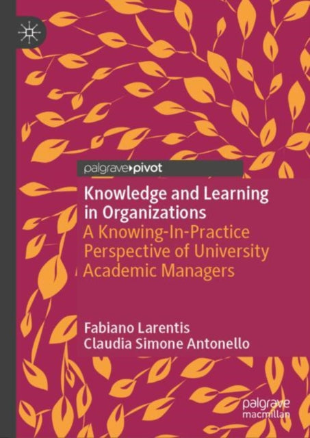 Book cover of: Knowledge and Learning in Organizations. By: Fabiano Larentis