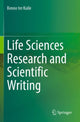 Book cover of: Life Sciences Research and Scientific Writing. By: Benno ter Kuile