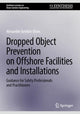 Book cover of: Dropped Object Prevention on Offshore Facilities and Installations. By: Alexander Arnfinn Olsen