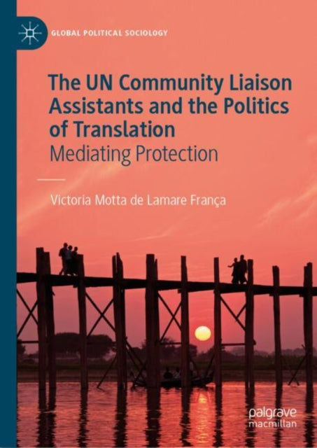Book cover of: UN Community Liaison Assistants and the Politics of Translation. By: Victoria Motta