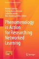 Book cover of: Phenomenology in Action for Researching Networked Learning. By: Michael Johnson