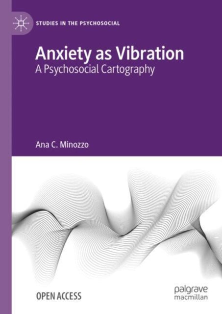 Book cover of: Anxiety as Vibration. By: Ana C. Minozzo
