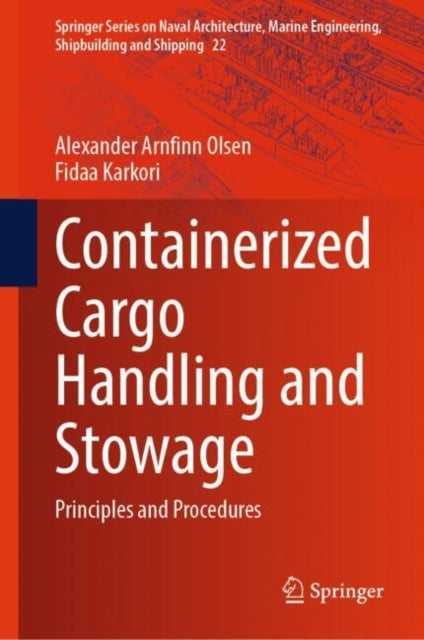 Book cover of: Containerized Cargo Handling and Stowage. By: Alexander Arnfinn Olsen