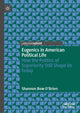 Book cover of: Eugenics in American Political Life. By: Shannon Bow O'Brien