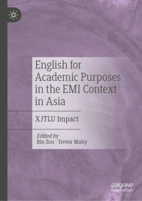 Book cover of: English for Academic Purposes in the EMI Context in Asia. By: Bin Zou