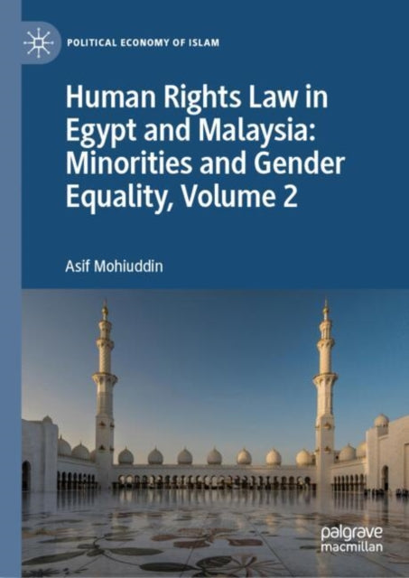 Book cover of: Human Rights Law in Egypt and Malaysia: Minorities and Gender Equality, Volume 2. By: Asif Mohiuddin