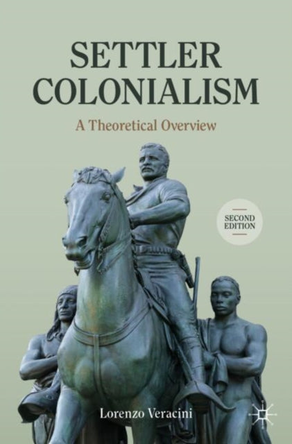 Book cover of: Settler Colonialism. By: Lorenzo Veracini