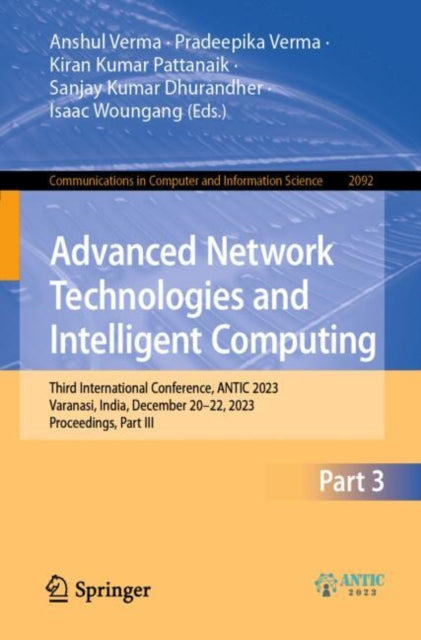Book cover of: Advanced Network Technologies and Intelligent Computing. By: Anshul Verma