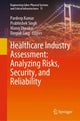 Book cover of: Healthcare Industry Assessment: Analyzing Risks, Security, and Reliability. By: Pardeep Kumar