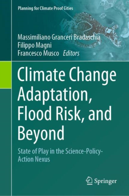 Book cover of: Climate Change Adaptation, Flood Risk, and Beyond. By: Massimiliano Granceri Bradaschia