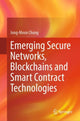 Book cover of: Emerging Secure Networks, Blockchains and Smart Contract Technologies. By: Jong-Moon Chung