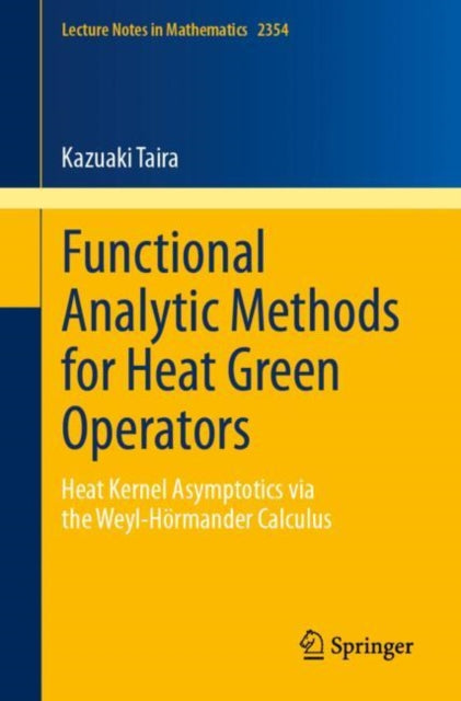 Book cover of: Functional Analytic Methods for Heat Green Operators. By: Kazuaki Taira