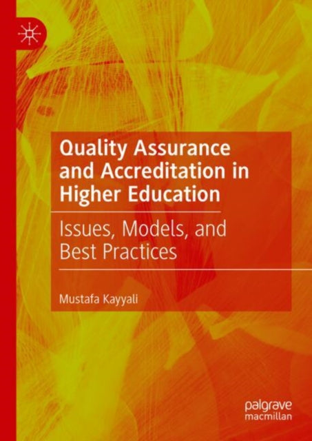 Book cover of: Quality Assurance and Accreditation in Higher Education. By: Mustafa Kayyali