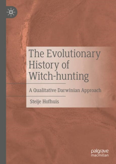Book cover of: Evolutionary History of Witch-hunting. By: Steije Hofhuis