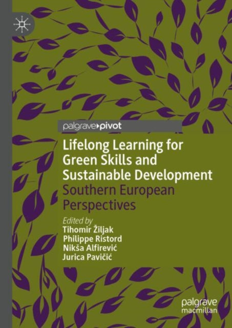 Book cover of: Lifelong Learning for Green Skills and Sustainable Development. By: Tihomir Žiljak