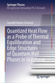 Book cover of: Quantized Heat Flow as a Probe of Thermal Equilibration and Edge Structures of Quantum Hall Phases in Graphene. By: Saurabh Kumar Srivastav