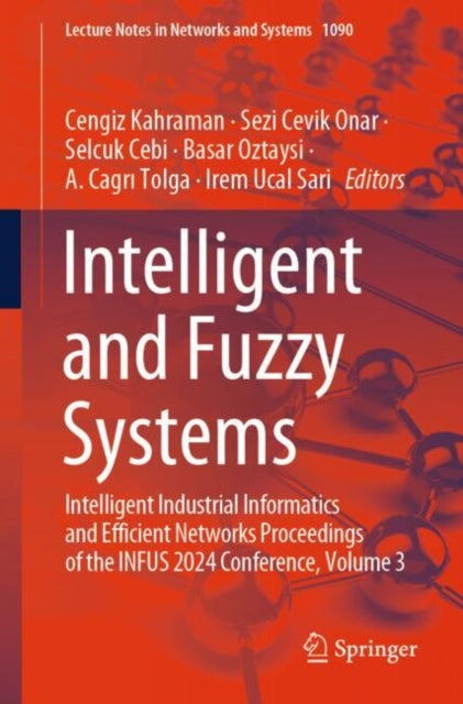 Book cover of: Intelligent and Fuzzy Systems. By: Cengiz Kahraman