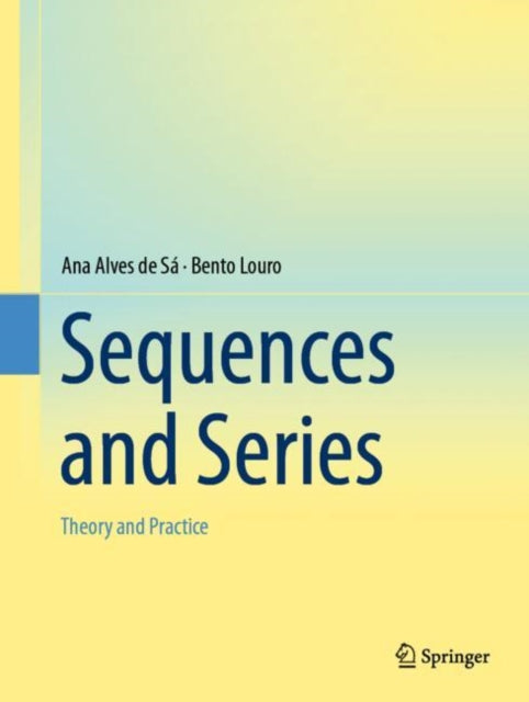 Book cover of: Sequences and Series. By: Ana Alves de Sá