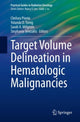 Book cover of: Target Volume Delineation in Hematologic Malignancies. By: Stephanie Terezakis