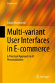 Book cover of: Multi-variant User Interfaces in E-commerce. By: Adam Wasilewski