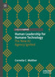 Book cover of: Human Leadership for Humane Technology. By: Cornelia C. Walther