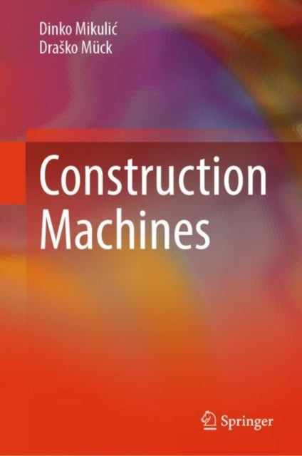 Book cover of: Construction Machines. By: Drasko Mück