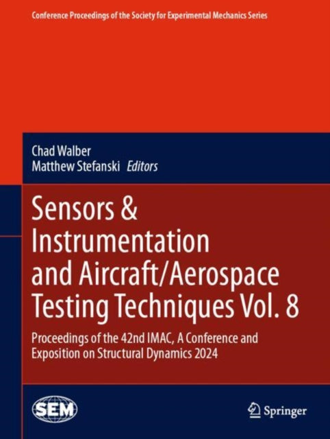 Book cover of: Sensors & Instrumentation and Aircraft/Aerospace Testing Techniques Vol. 8. By: Chad Walber