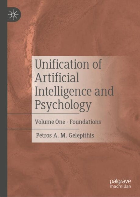 Book cover of: Unification of Artificial Intelligence and Psychology. By: Petros A. M. Gelepithis