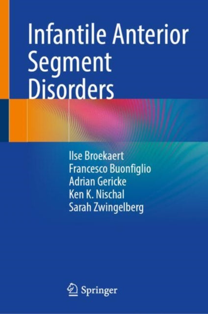 Book cover of: Infantile Anterior Segment Disorders. By: Ilse Broekaert