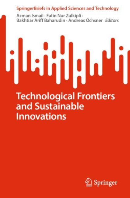 Book cover of: Technological Frontiers and Sustainable Innovations. By: Azman Ismail