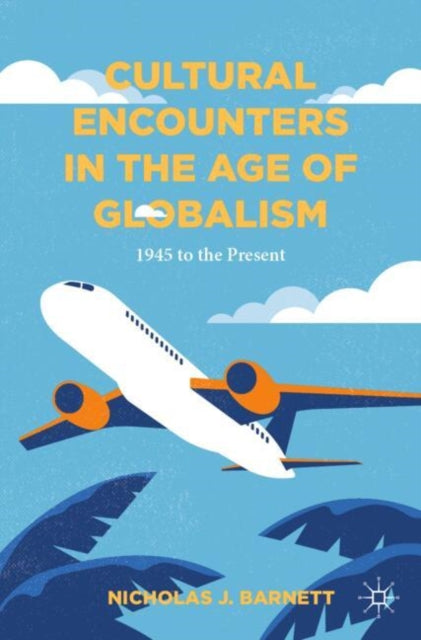 Book cover of: Cultural Encounters in the Age of Globalism. By: Nicholas Barnett