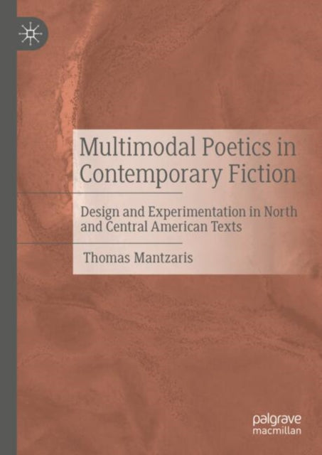 Book cover of: Multimodal Poetics in Contemporary Fiction. By: Thomas Mantzaris
