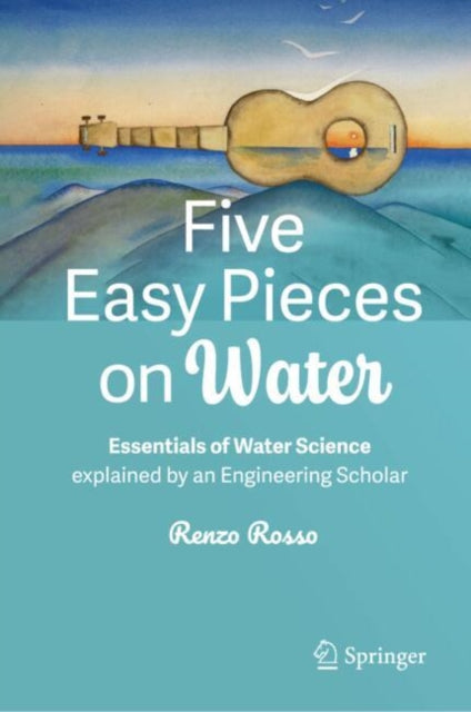 Book cover of: Five Easy Pieces on Water. By: Renzo Rosso